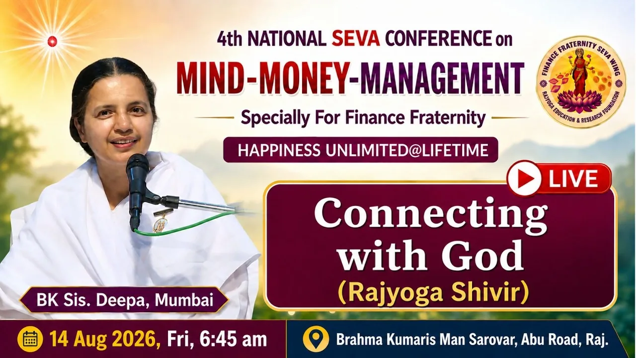 Connecting with God (Rajyoga Shivir): 14 Aug 2026 — BK Sis. Deepa, Mumbai